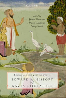 Innovations and Turning Points : Toward a History of Kavya Literature