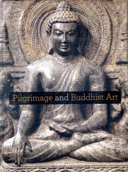Pilgrimage and Buddhist Art