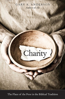 Charity : The Place of the Poor in the Biblical Tradition