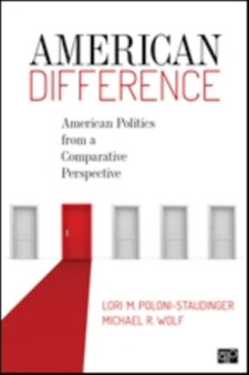 American Difference : American Politics from a Comparative Perspective