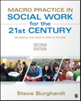 Macro Practice in Social Work for the 21st Century : Bridging the Macro-Micro Divide