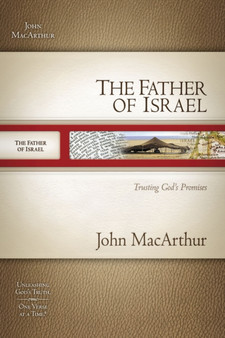 The Father of Israel : Trusting God's Promises