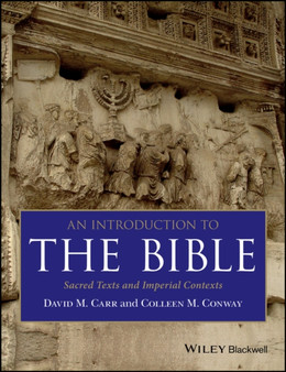 An Introduction to the Bible : Sacred Texts and Imperial Contexts