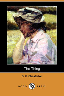 The Thing; Why I am a Catholic