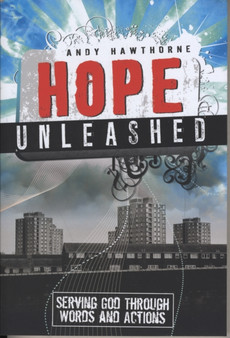 Hope Unleashed : Serving God Through Words and Actions