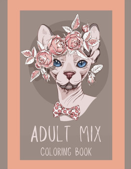 Adult Mix Coloring Book-50 Amazing Illustrations for Relaxation-Adult Coloring Book Fantasy-Adult Nature Coloring Book- Flower Adult Coloring by Harding Cohen - Paperback