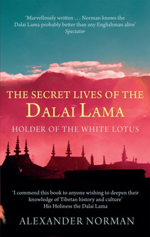 The Secret Lives Of The Dalai Lama : Holder of the White Lotus