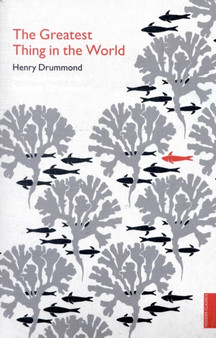 The Greatest Thing in the World (Hodder Classics)
