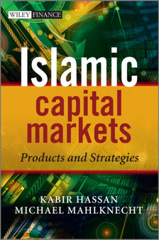 Islamic Capital Markets : Products and Strategies