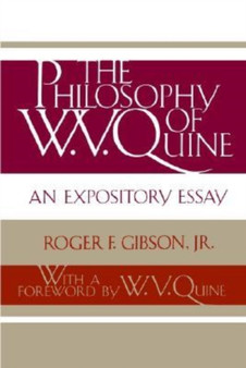 The Philosophy of W.V. Quine : An Expository Essay