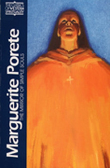 Marguerite Porete : The Mirror of Simple Souls