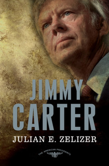 Jimmy Carter: 39th President,1977-1981 : The American Presidents Series