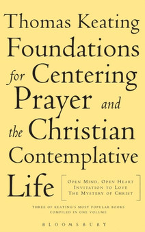 The Book of Centering Prayer : Open Mind, Open Heart, Invitation to Love - Intimacy with God
