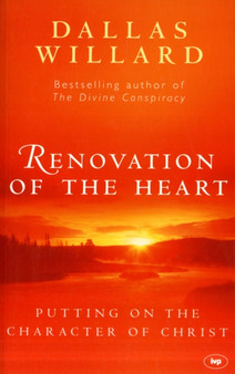 Renovation of the Heart : Putting On The Character Of Christ