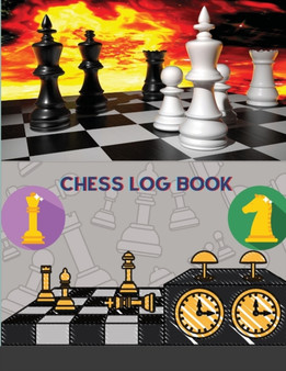 Chess Log Book : 100 Pages Chess Journal Score Sheets Notation Pads Game Notation Pad For Intermediate Players Scorebook Chess Tournament Recorde Anniversary Gift For Family Friends Coworker by Marvelous Marc - Paperback