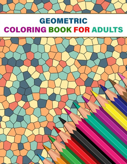 Geometric Coloring Book For Adults : Geometric Shapes and Patterns Coloring Book - 50 Unique Patterns - Stress Relief and Relaxing by Activbooks - Paperback