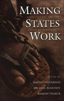 Making States Work : State Failure and the Crisis of Governance