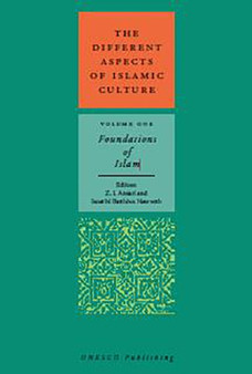 Different Aspects of Islamic Culture : Foundations of Islam
