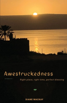 Awestruckedness : Right Place, Right Time, Perfect Blessing