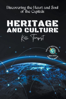 Heritage and Culture-Discovering the Heart and Soul of the Capitals : 1