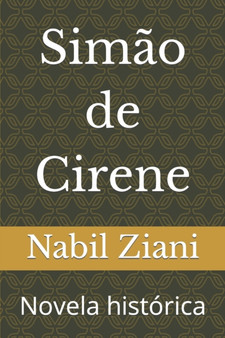 Simao de Cirene : Novela historica