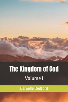 The Kingdom of God : Volume I : 1
