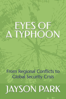 Eyes of a typhoon : From Regional Conflicts to Global Security Crisis