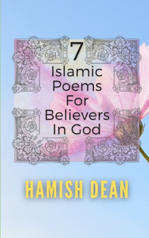 7 Islamic Poems For Believers In God