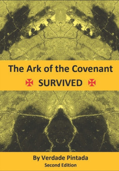 The Ark of the Covenant SURVIVED