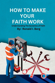 How To Make Your Faith Work : Dynamics of Faith