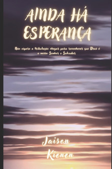Ainda Ha Esperanca : Um Livro Sobre a Biblia