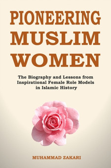 Islamic Role Models for Muslim Women : Islamic Role Models for Muslim Women : 5 Islamic Role Models for Muslim Women : Islamic Role Models for Muslim Women : 5