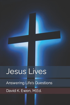 Jesus Lives : Answering Life's Questions