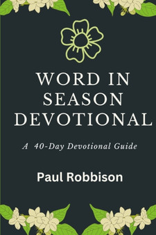 Word In Season Devotional : A 40-Day Devotional Guide