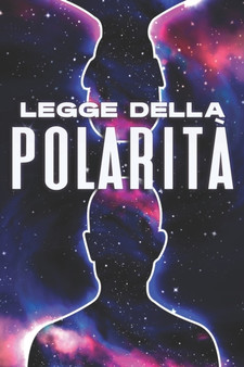 Legge Della Polarita : Le leggi dell'universo 3
