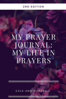 My Prayer Journal : My Life in Prayers