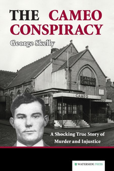 The Cameo Conspiracy : A Shocking True Story of Murder and Injustice