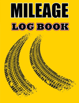 Mileage Log Book : Taxes Mileage Log, Vehicle Mileage Log Book Tracker for Business of Personal by Shirley L Maguire - Paperback