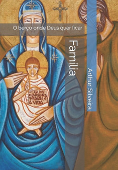 Familia : O berco que Deus quer ficar