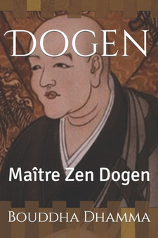 Dogen : Maitre Zen Dogen