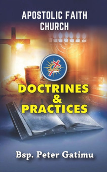 Apostolic Faith Church : Doctrines & Practices