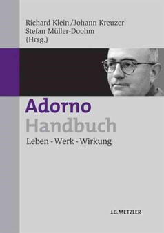 Adorno-Handbuch : Leben - Werk - Wirkung