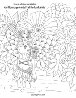 Livre de coloriage pour adultes Griffonnages meditatifs fantaisie 1 : 1 by Nick Snels - Paperback