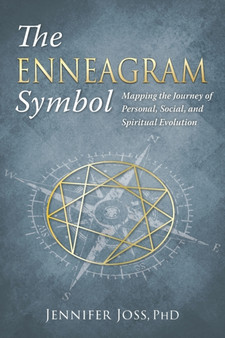 The Enneagram Symbol : Mapping the Journey of Personal, Social, and Spiritual Evolution