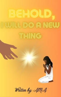 Behold, I will do a New Thing!