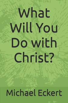 What Will You Do with Christ?
