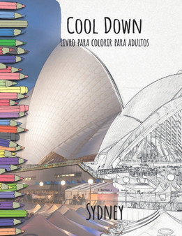Cool Down - Livro para colorir para adultos : Sydney by York P Herpers - Paperback