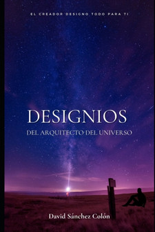 Designios del Arquitecto del Universo