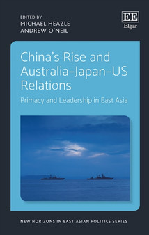 China's Rise and Australia-Japan-US Relations : Primacy and Leadership in East Asia