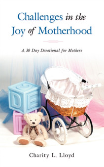 Challenges in the Joy of Motherhood